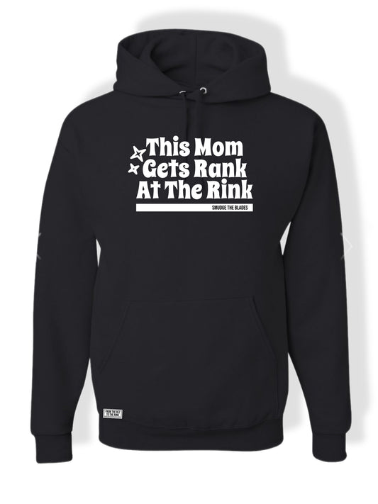This mom gets rank at the rink - Black / Hoodie